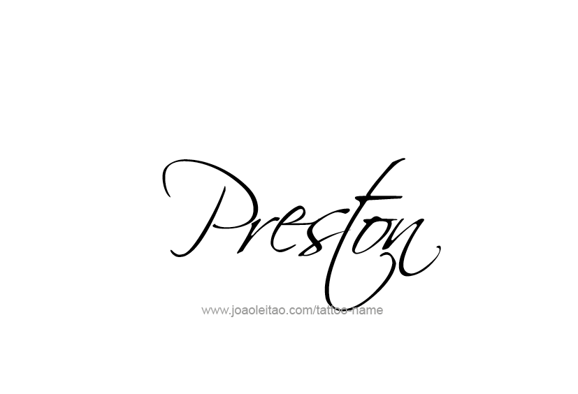 Tattoo Design  Name Preston   