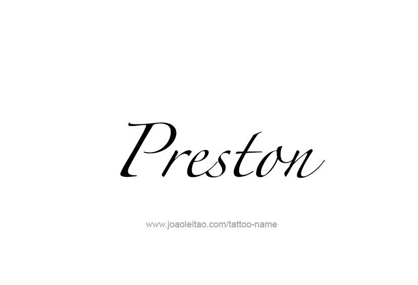 Tattoo Design  Name Preston   