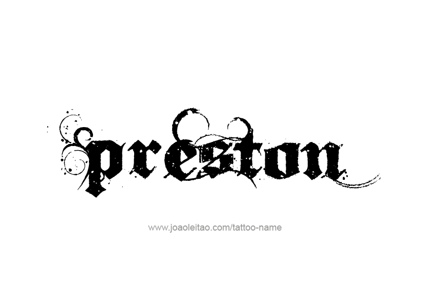 Tattoo Design  Name Preston   