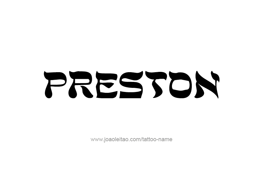 Tattoo Design  Name Preston   