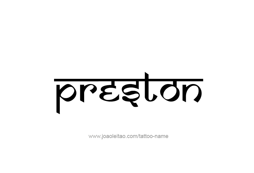 Tattoo Design  Name Preston   