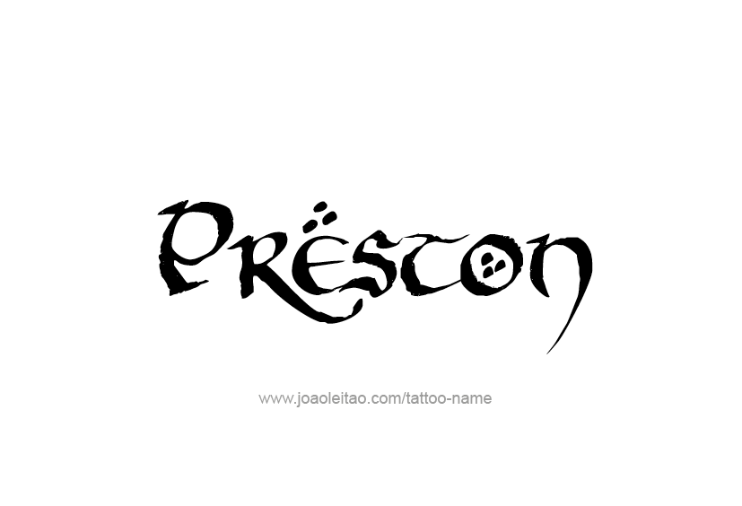 Tattoo Design  Name Preston   