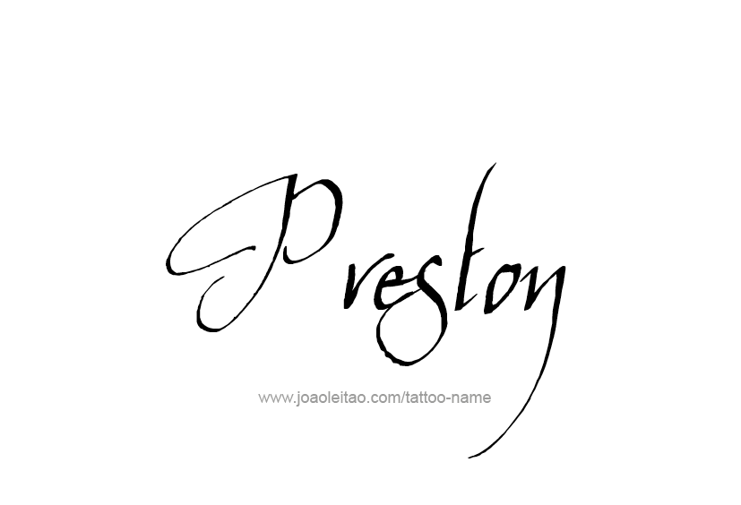 Tattoo Design  Name Preston   