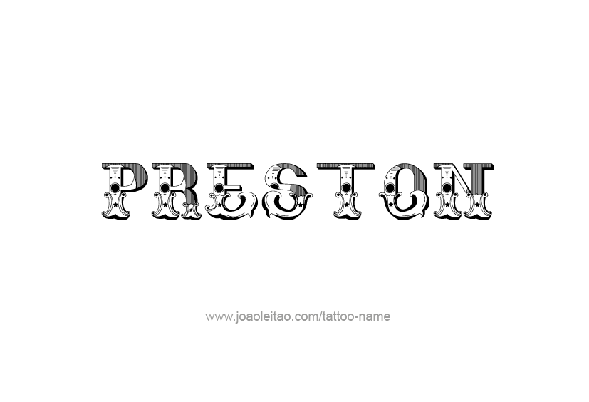 Tattoo Design  Name Preston   