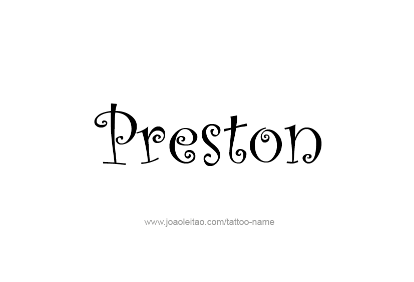 Tattoo Design  Name Preston   