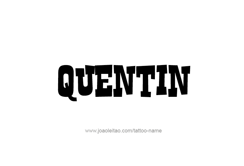 Tattoo Design  Name Quentin   