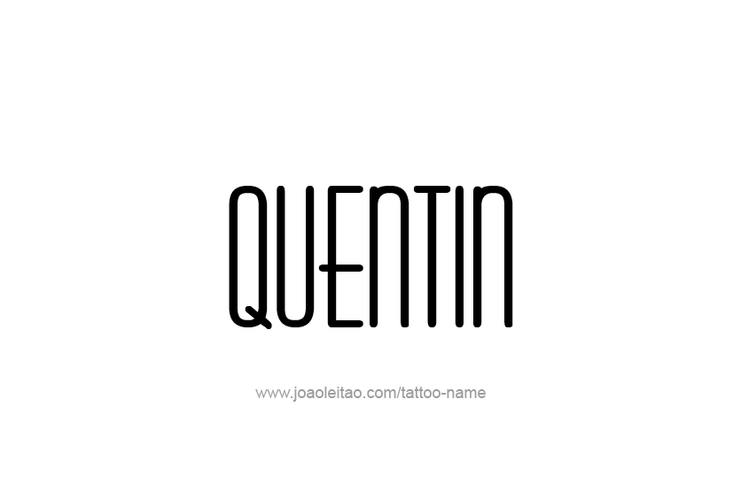 Tattoo Design  Name Quentin   