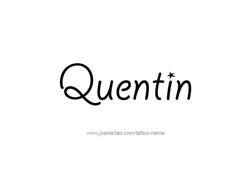 Tattoo Design  Name Quentin   