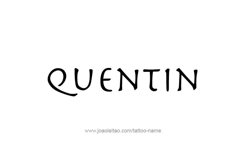 Tattoo Design  Name Quentin   