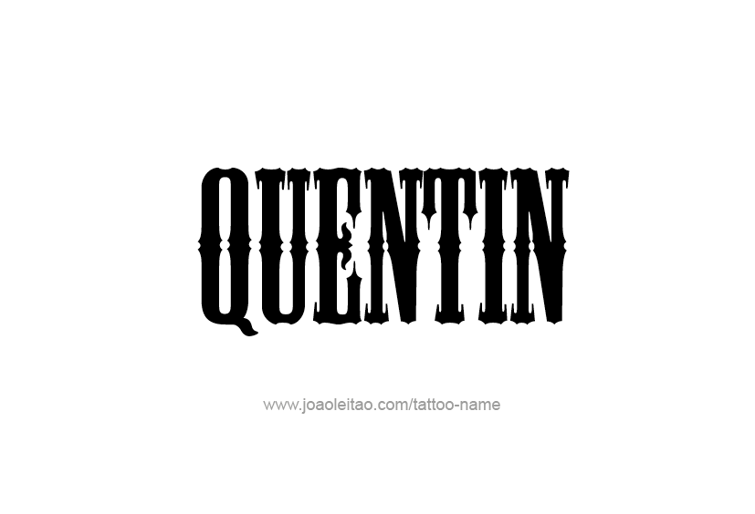 Tattoo Design  Name Quentin   