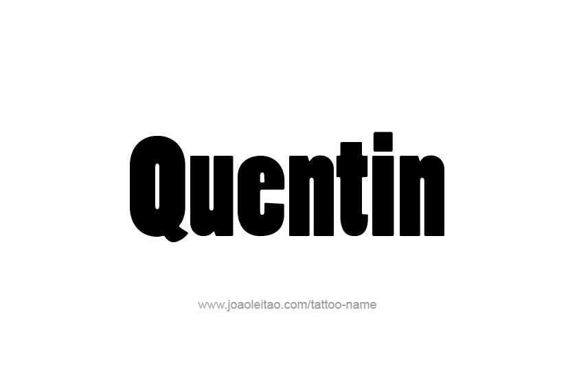 Tattoo Design  Name Quentin   