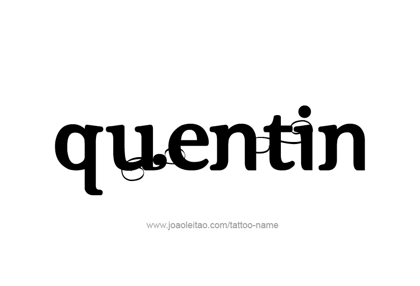 Tattoo Design  Name Quentin   