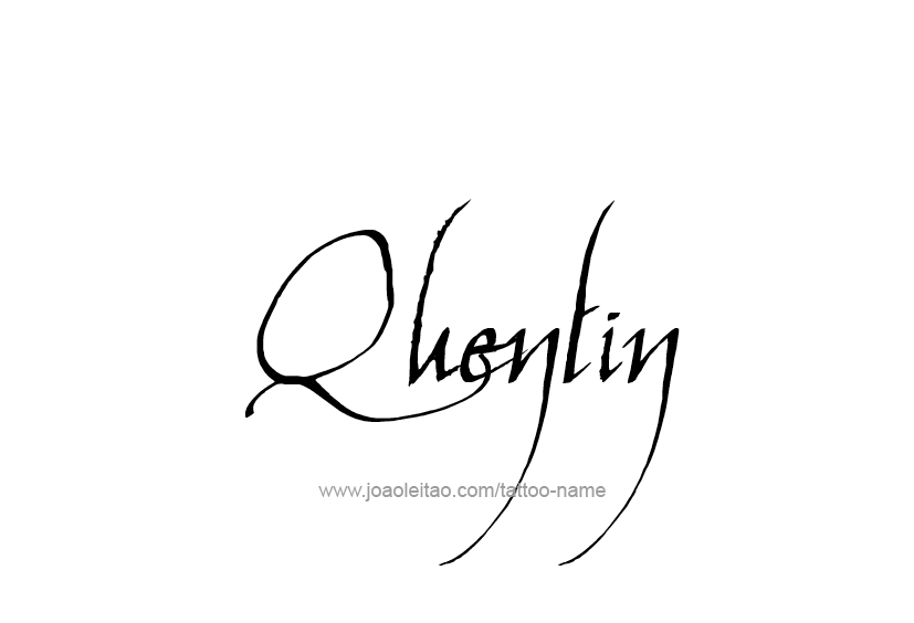 Tattoo Design  Name Quentin   