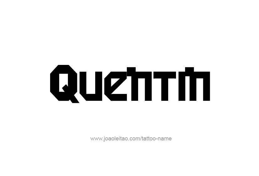 Tattoo Design  Name Quentin   