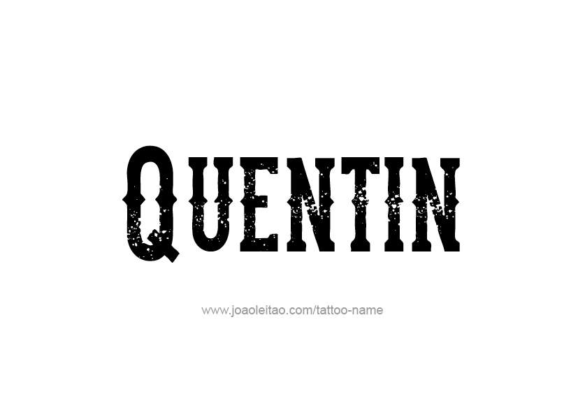 Tattoo Design  Name Quentin   