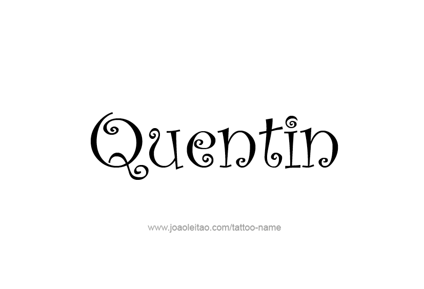 Tattoo Design  Name Quentin   