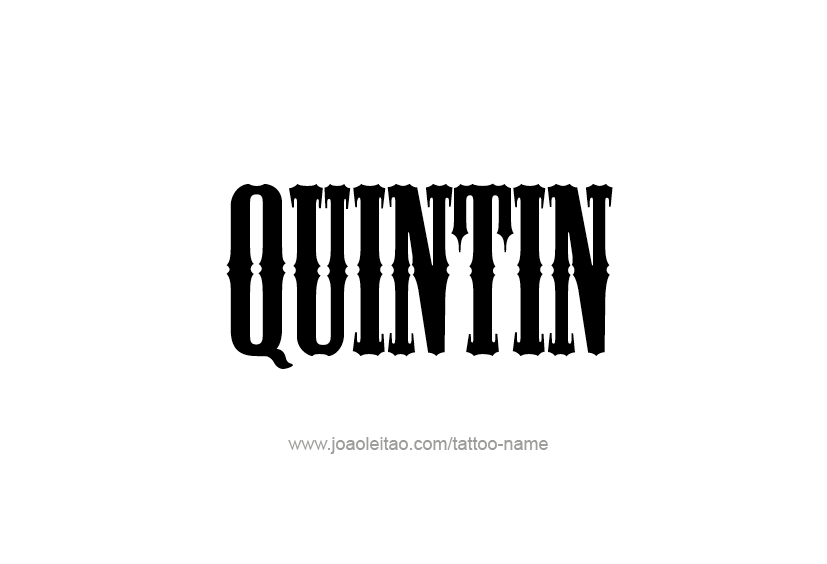 Tattoo Design  Name Quintin   