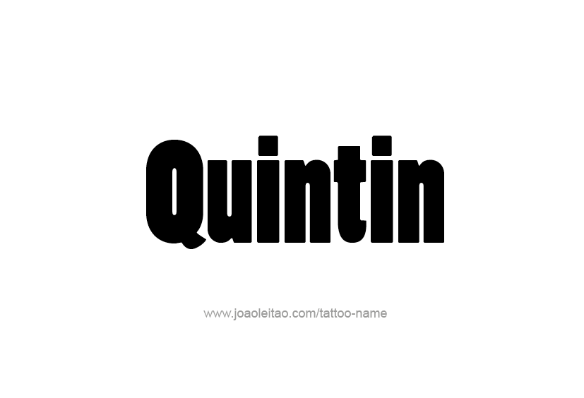 Tattoo Design  Name Quintin   