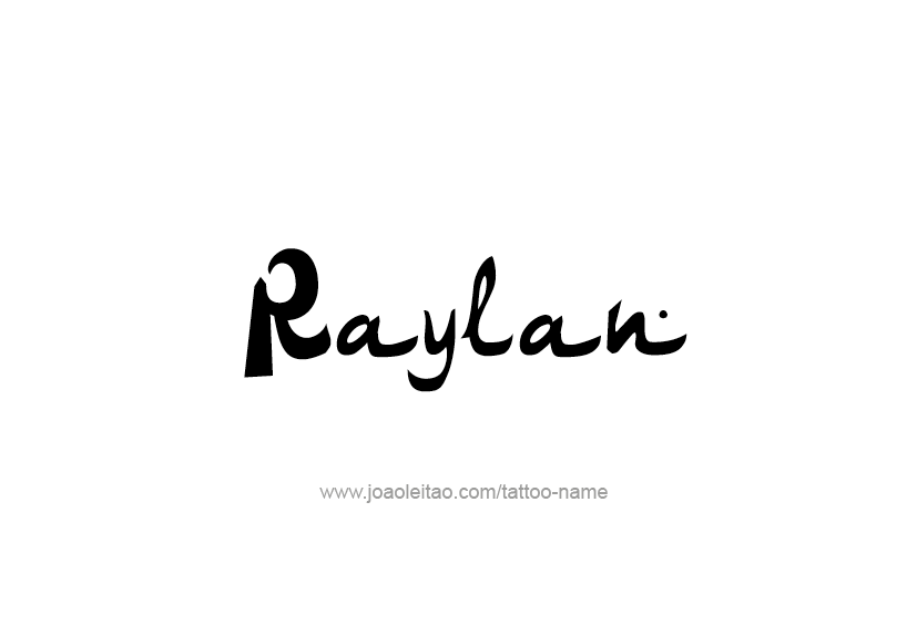 Tattoo Design  Name Raylan   