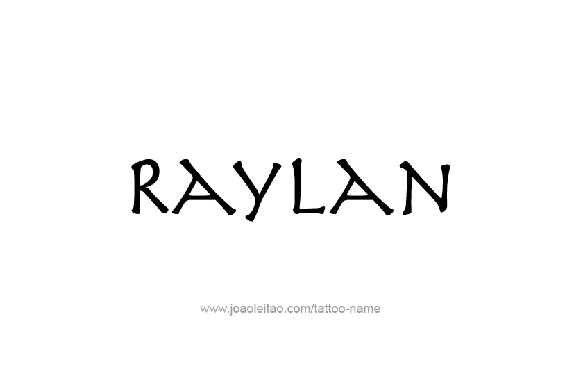 Tattoo Design  Name Raylan   