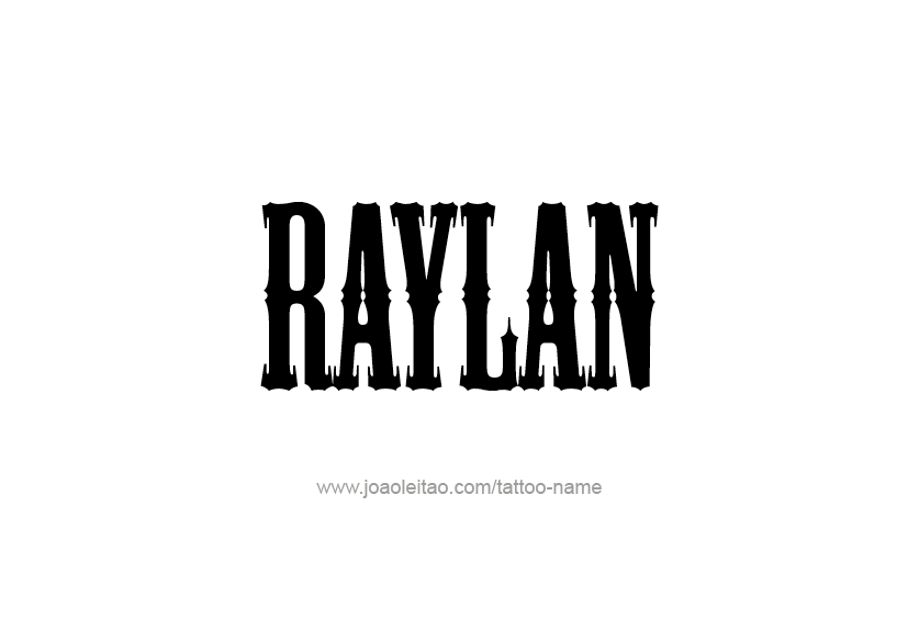 Tattoo Design  Name Raylan   