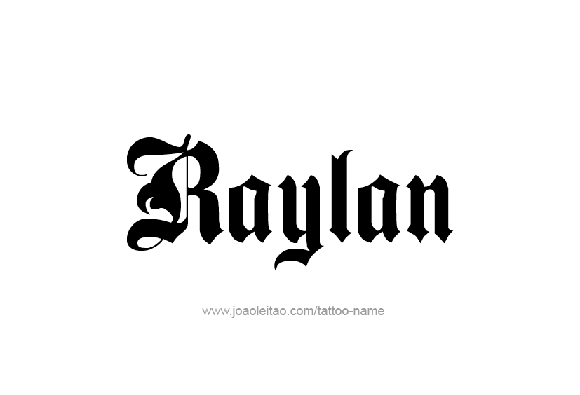 Tattoo Design  Name Raylan   