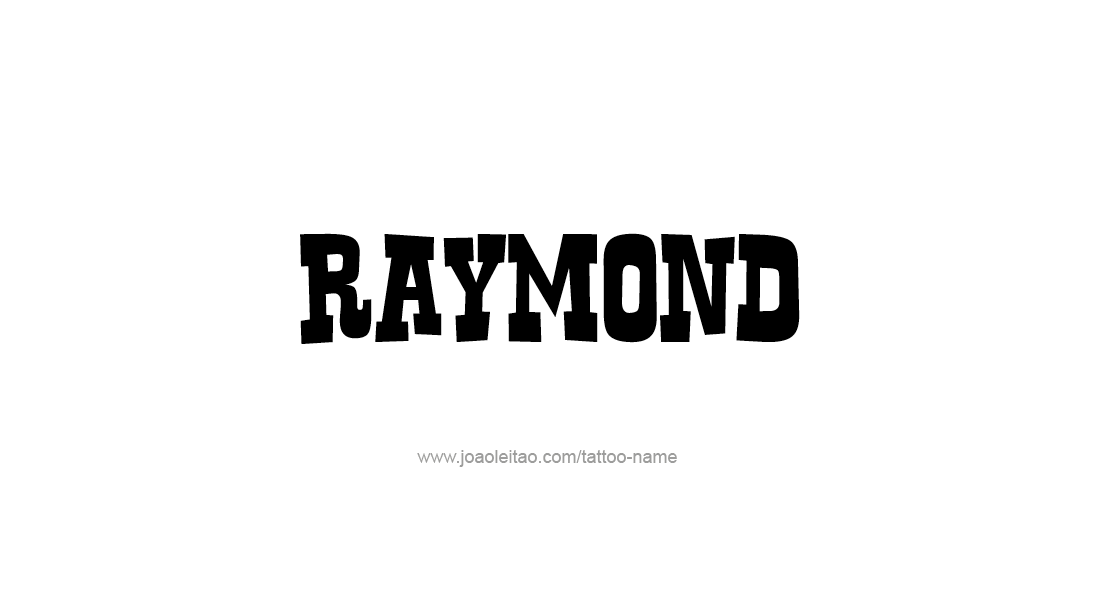 Tattoo Design  Name Raymond   