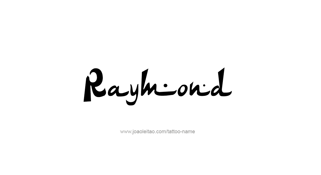 Tattoo Design  Name Raymond   