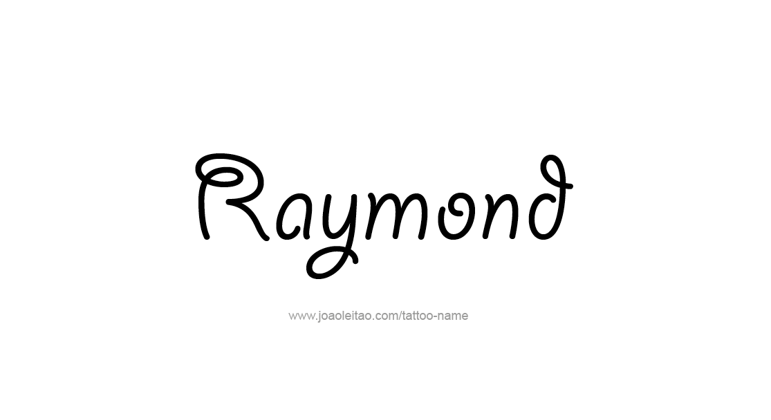 Tattoo Design  Name Raymond   