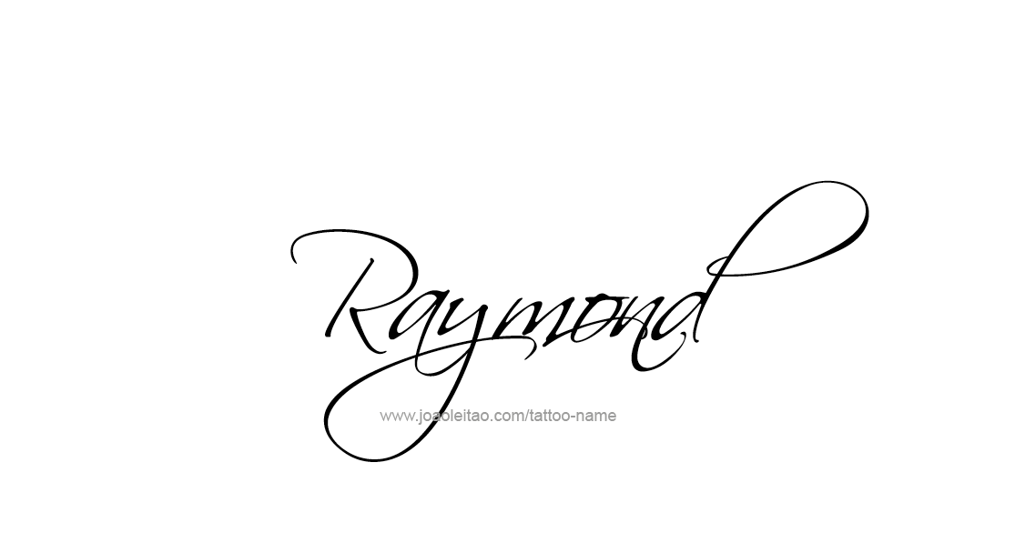 Tattoo Design  Name Raymond   