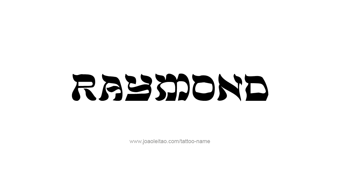 Tattoo Design  Name Raymond   