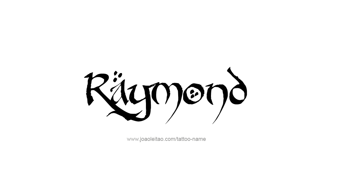 Tattoo Design  Name Raymond   