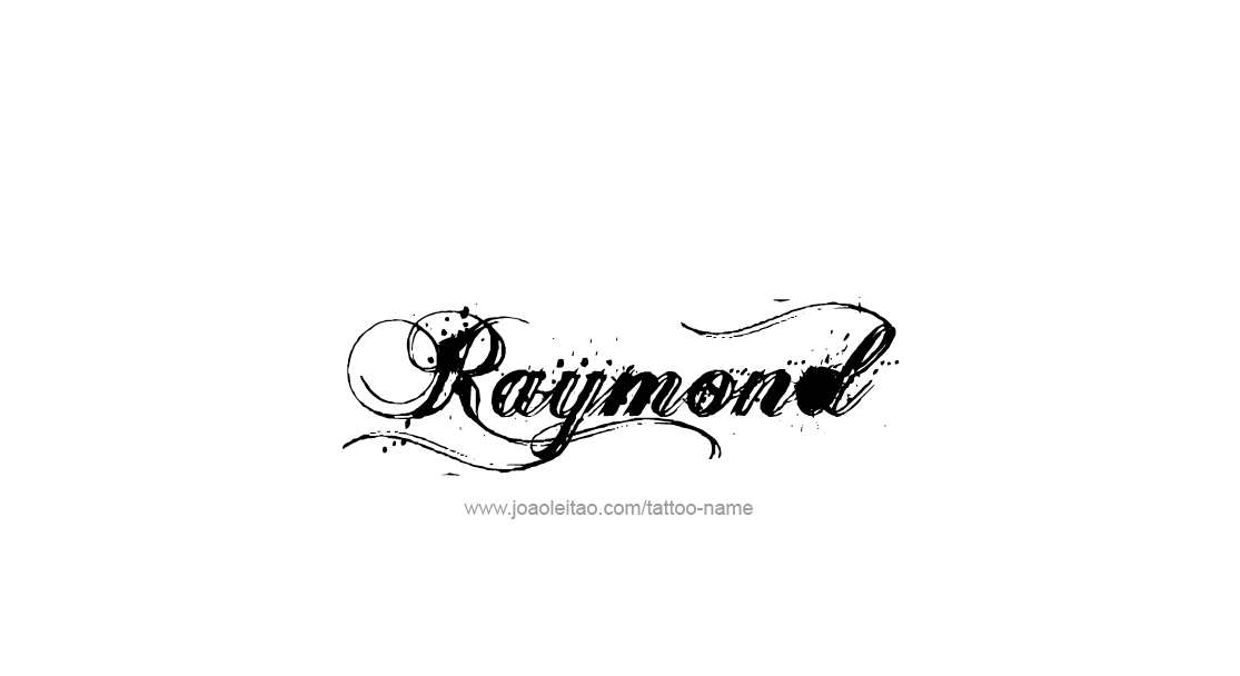 Tattoo Design  Name Raymond   