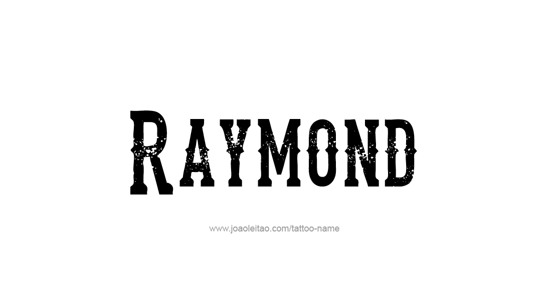 Tattoo Design  Name Raymond   