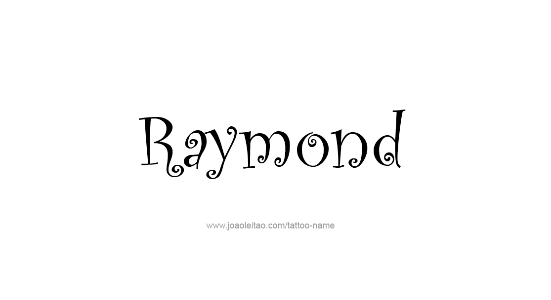 Tattoo Design  Name Raymond   