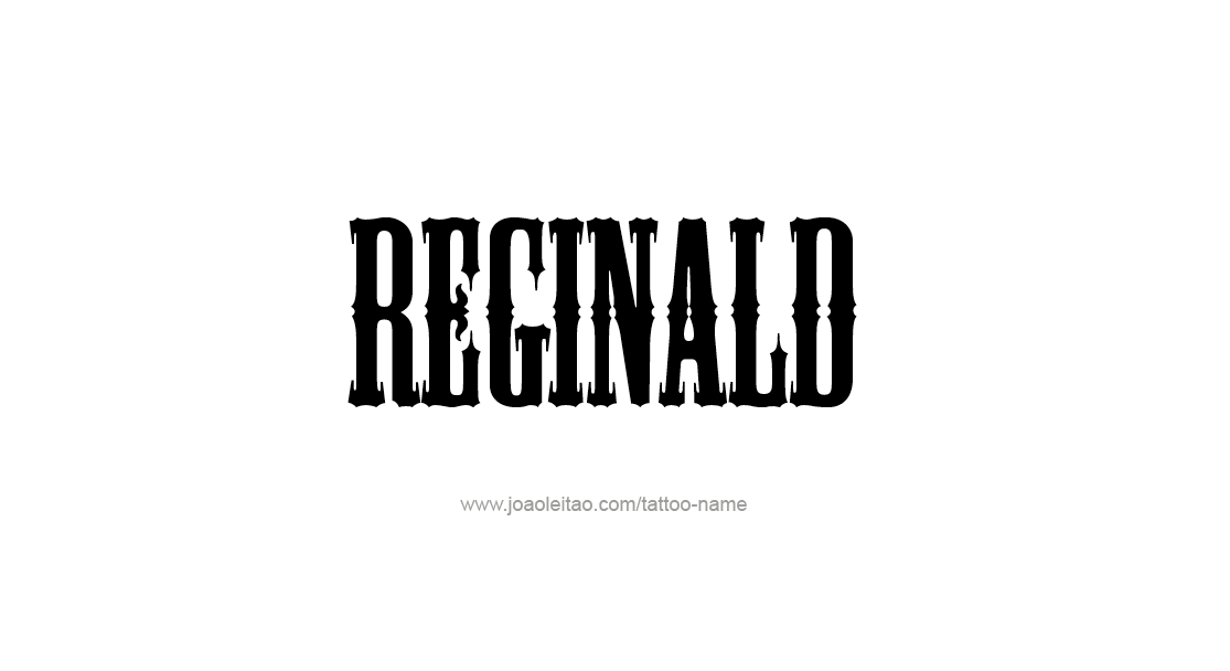 Tattoo Design  Name Reginald   