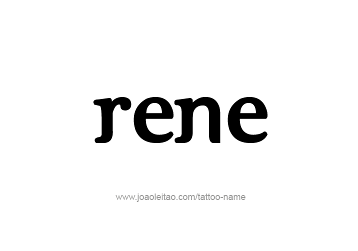 Tattoo Design  Name Rene   