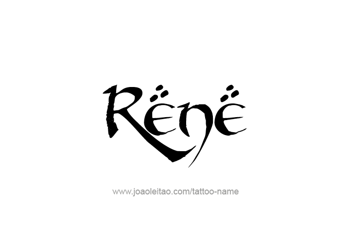 Tattoo Design  Name Rene   