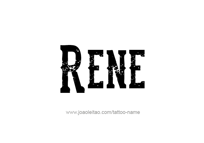 Tattoo Design  Name Rene   