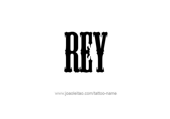 Tattoo Design  Name Rey   