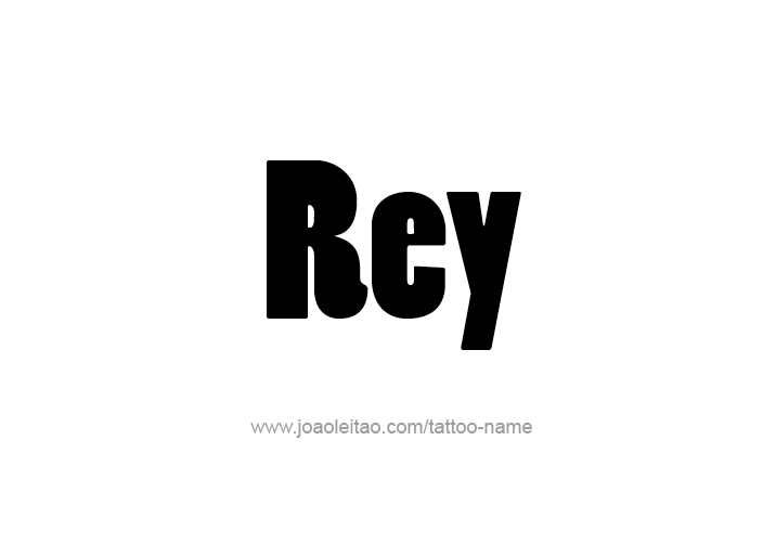 Tattoo Design  Name Rey   