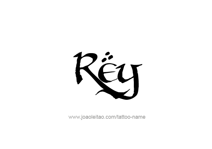 Tattoo Design  Name Rey   