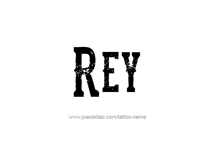Tattoo Design  Name Rey   