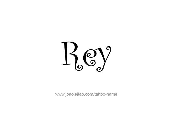 Tattoo Design  Name Rey   