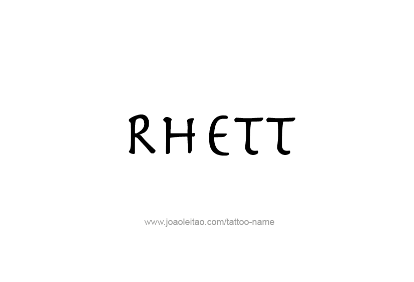 Tattoo Design  Name Rhett   