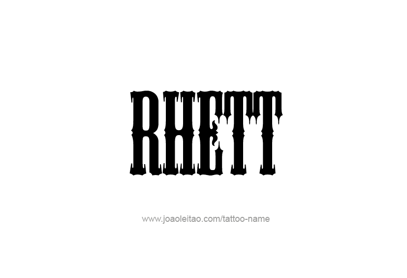 Tattoo Design  Name Rhett   