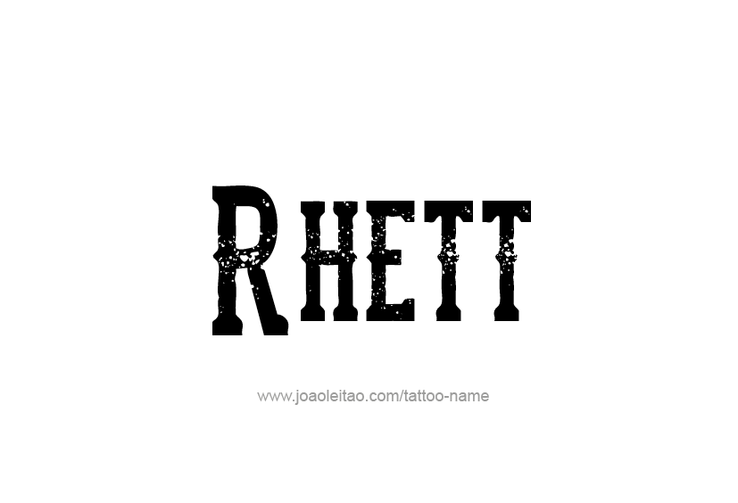 Tattoo Design  Name Rhett   