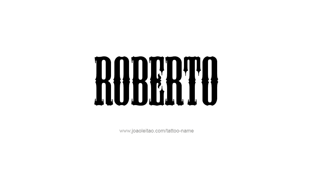 Tattoo Design  Name Roberto   