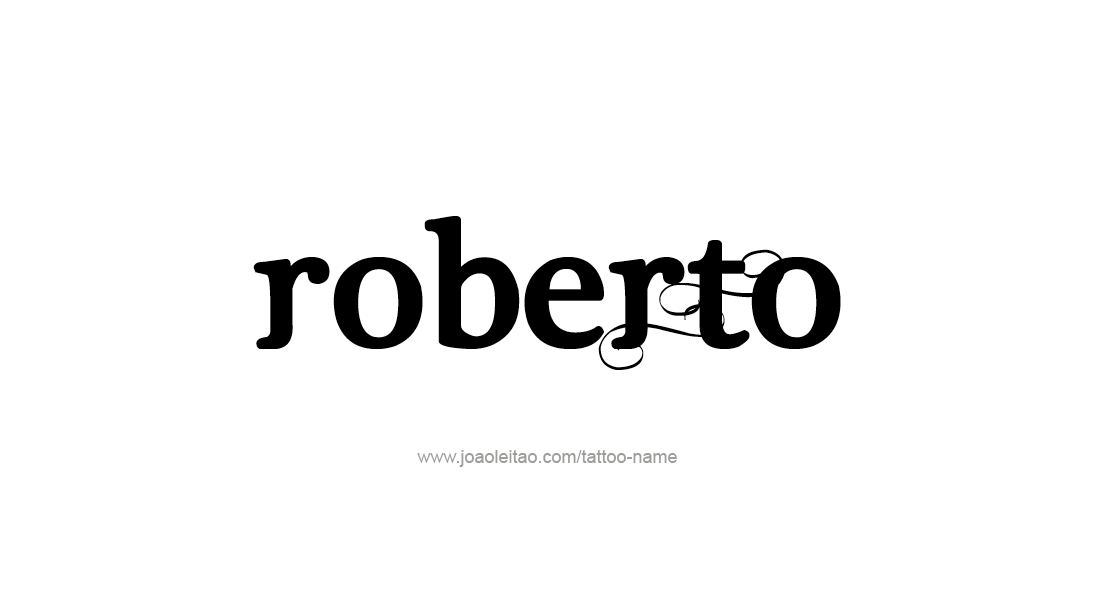 Tattoo Design  Name Roberto   