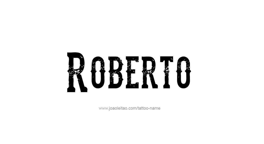 Tattoo Design  Name Roberto   